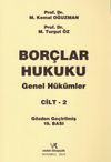 Bor&ccedil;lar Hukuku / Genel H&uuml;k&uuml;mler Cilt 2