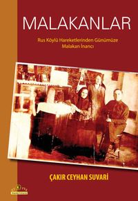 Malakanlar & Rus Köylü Hareketlerinden Günümüze Malakan İnancı