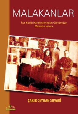 Malakanlar & Rus Köylü Hareketlerinden Günümüze Malakan İnancı