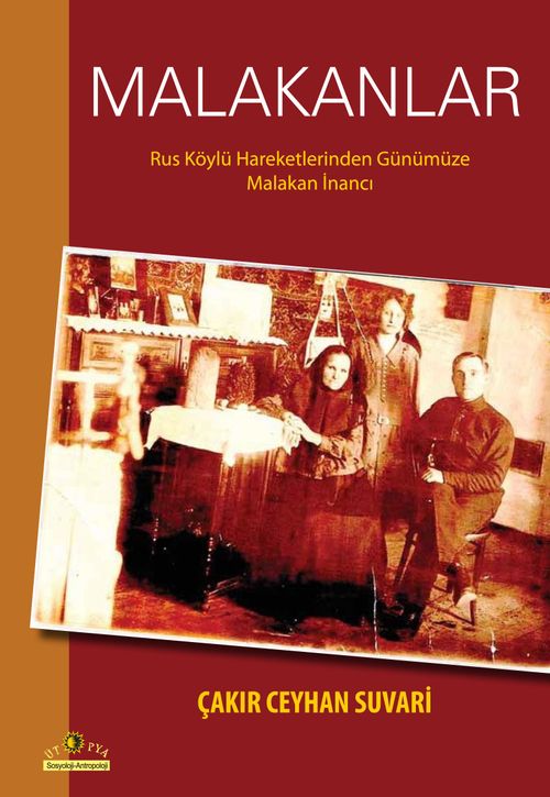 Malakanlar & Rus Köylü Hareketlerinden Günümüze Malakan İnancı