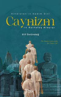 Hindistan'ın Kadim Dini Caynizm ve Kurtuluş Arayışı