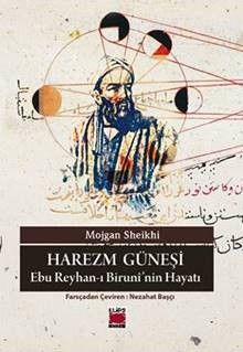 Harezm Güneşi-Ebu Reyhan-ı Biruni'nin Hayatı