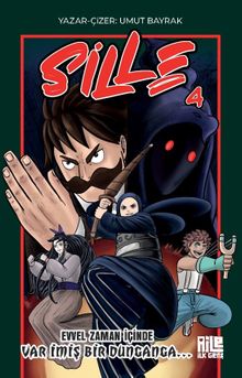 Sille 4 / Evvel Zaman İçinde Var İmiş Bir Dunganga