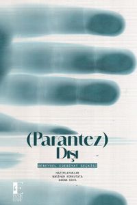 Parantez Dışı & Deneysel Edebiyat Seçkisi