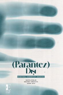 Parantez Dışı & Deneysel Edebiyat Seçkisi