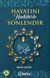 Hayatını Hadislerle Y&ouml;nlendir
