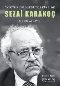 Yoktur Gölgesi Türkiye'de: Sezai Karakoç