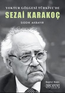 Yoktur Gölgesi Türkiye'de: Sezai Karakoç