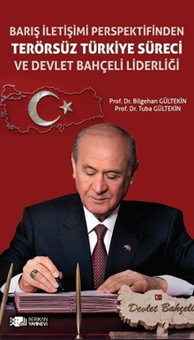 Barış İletişimi Perspektifinden Terörsüz Türkiye Süreci ve Devlet Bahçeli Liderliği