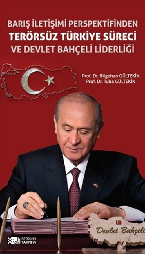 Barış İletişimi Perspektifinden Terörsüz Türkiye Süreci ve Devlet Bahçeli Liderliği