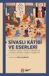 Sivaslı Katib&icirc; ve Eserleri