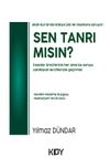 Allah Kur'an'da İnsanlara Soruyor: Sen Tanrı Mısın?