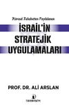 K&uuml;resel Rekabetten Faydalanan İsrail'in Stratejik Uygulamaları