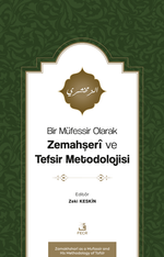 Bir Müfessir Olarak Zemahşerî ve Tefsir Metodolojisi