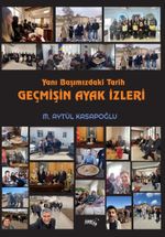 Yanı Başımızdaki Tarih Geçmişin Ayak İzleri