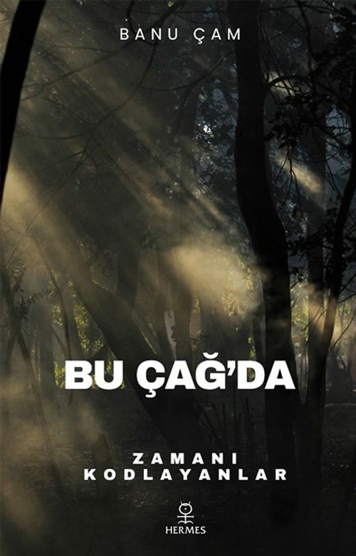 Bu Çağ'da & Zamanı Kodlayanlar