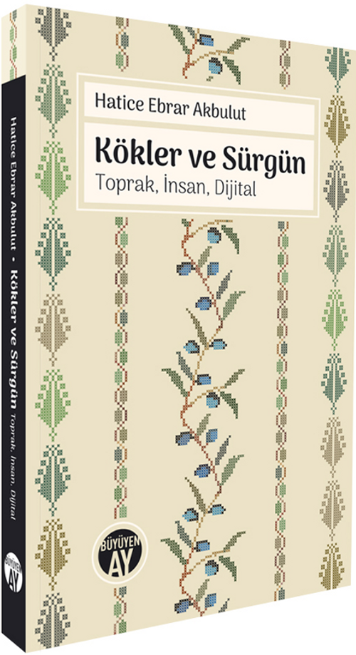 Kökler ve Sürgün & Toprak, İnsan, Dijital