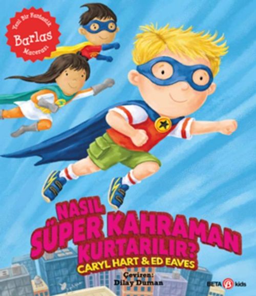 Nasıl Süper Kahraman Kurtarılır?