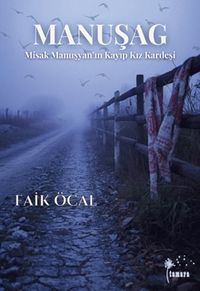 Manuşag & Misak Manuşyan'ın Kayıp Kız Kardeşi