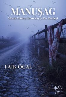 Manuşag & Misak Manuşyan'ın Kayıp Kız Kardeşi