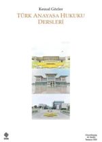 Türk Anayasa Hukuku Dersleri