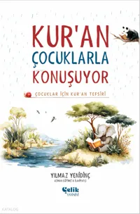 Çocuklar İçin Kuran Tefsiri - Kuran Çocuklarla Konuşuyor (Fleksi Kapak)