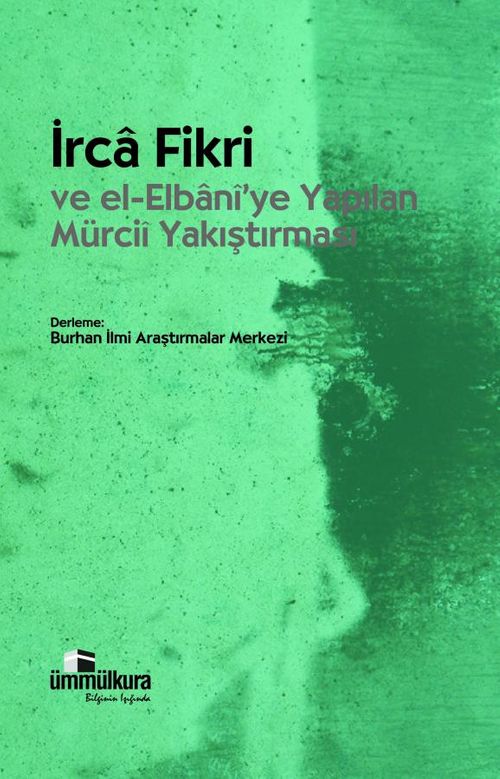 İrca Fikri ve el-Elbani'ye Yapılan Mürcii Yakıştırması