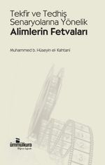 Tekfir ve Tedhiş Senaryolarına Yönelik Alimlerin Fetvaları