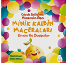 Minik Kalbin Maceraları / Limon İle Duygular