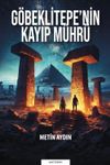 G&ouml;beklitepe'nin Kayıp M&uuml;hr&uuml;