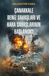 &Ccedil;anakkale Deniz Savaşları ve Kara Savaşlarının Başlangıcı