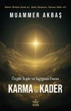 &Ouml;zg&uuml;r İrade ve Yazgının Dansı & Karma Ve Kader
