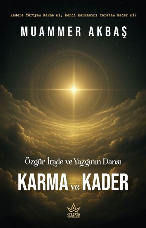Özgür İrade ve Yazgının Dansı & Karma Ve Kader