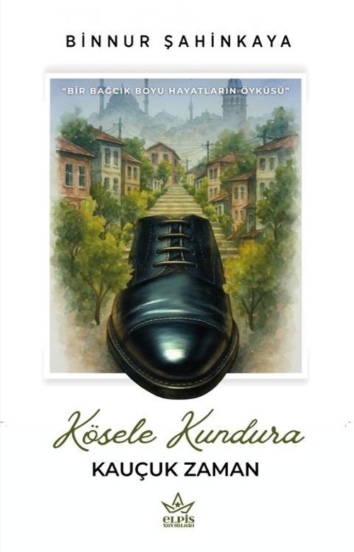 Kösele Kundura & Kauçuk Zaman