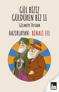 Gül Biziz, Güldüren Biz II & Gülmeye Devam