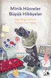 Minik H&uuml;creler B&uuml;y&uuml;k Hikayeler