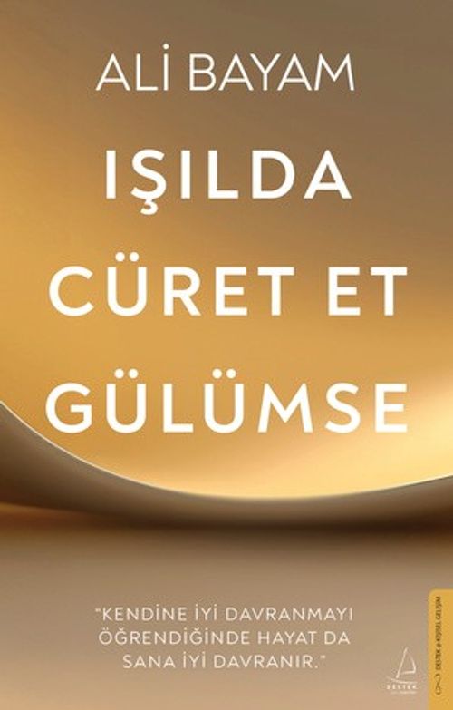 Işılda, Cüret Et, Gülümse