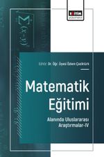 Matematik Eğitimi Alanında Uluslararası Araştırmalar IV