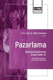 Pazarlama Alanında Uluslararası Araştırmalar IV