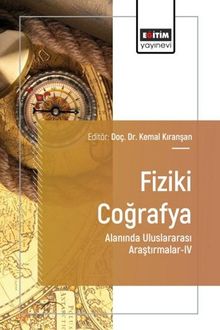 Fiziki Coğrafya Alanında Uluslararası Araştırmalar IV