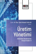 Üretim Yönetimi Alanında Uluslararası Araştırmalar II