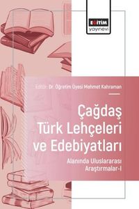 Çağdaş Türk Lehçeleri ve Edebiyatları Alanında Uluslararası Araştırmalar I