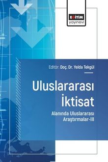 Uluslararası İktisat Alanında Uluslararası Araştırmalar III