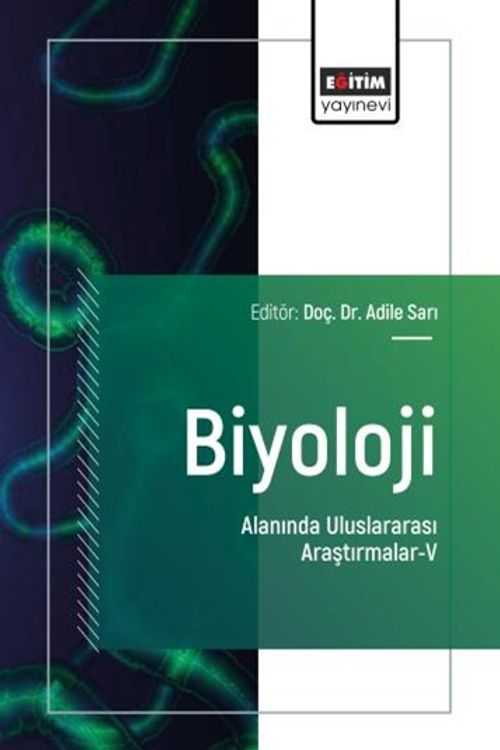 Biyoloji Alanında Uluslararası Araştırmalar V