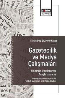Gazetecilik ve Medya Çalışmaları Alanında Uluslararası Araştırmalar V