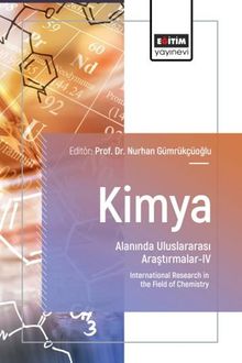 Kimya Alanında Uluslararası Araştırmalar IV