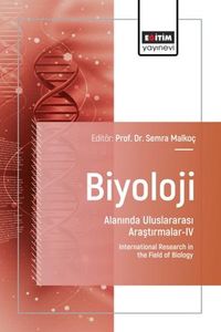 Biyoloji Alanında Uluslararası Araştırmalar IV