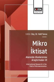 Mikro İktisat Alanında Uluslararası Araştırmalar III