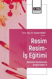 Resim Resim-İş Eğitimi Alanında Uluslararası Araştırmalar II