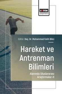 Hareket ve Antrenman Bilimleri Alanında Uluslararası Araştırmalar II